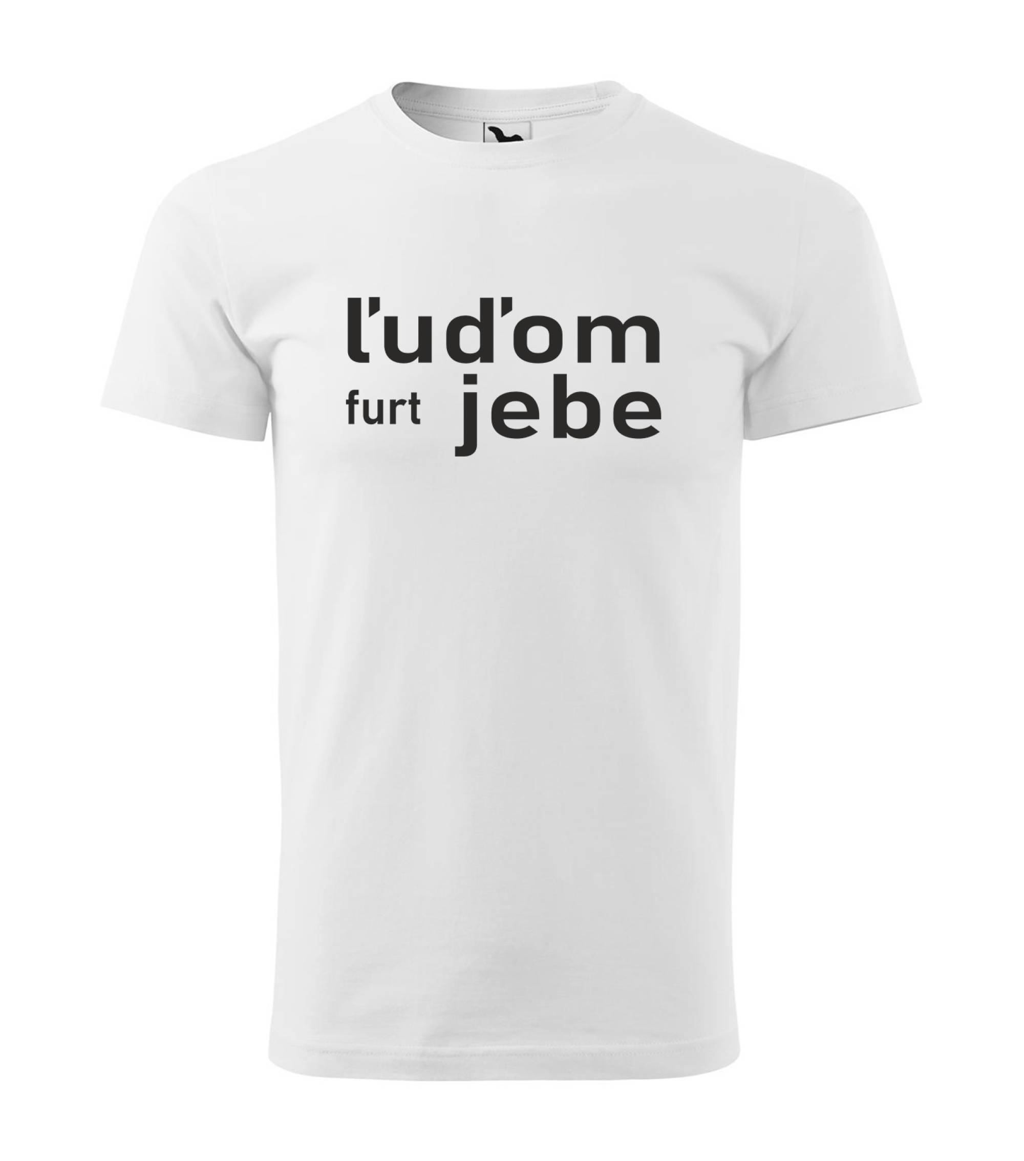 Tričko Ľudom furt jebe – náhľad 2