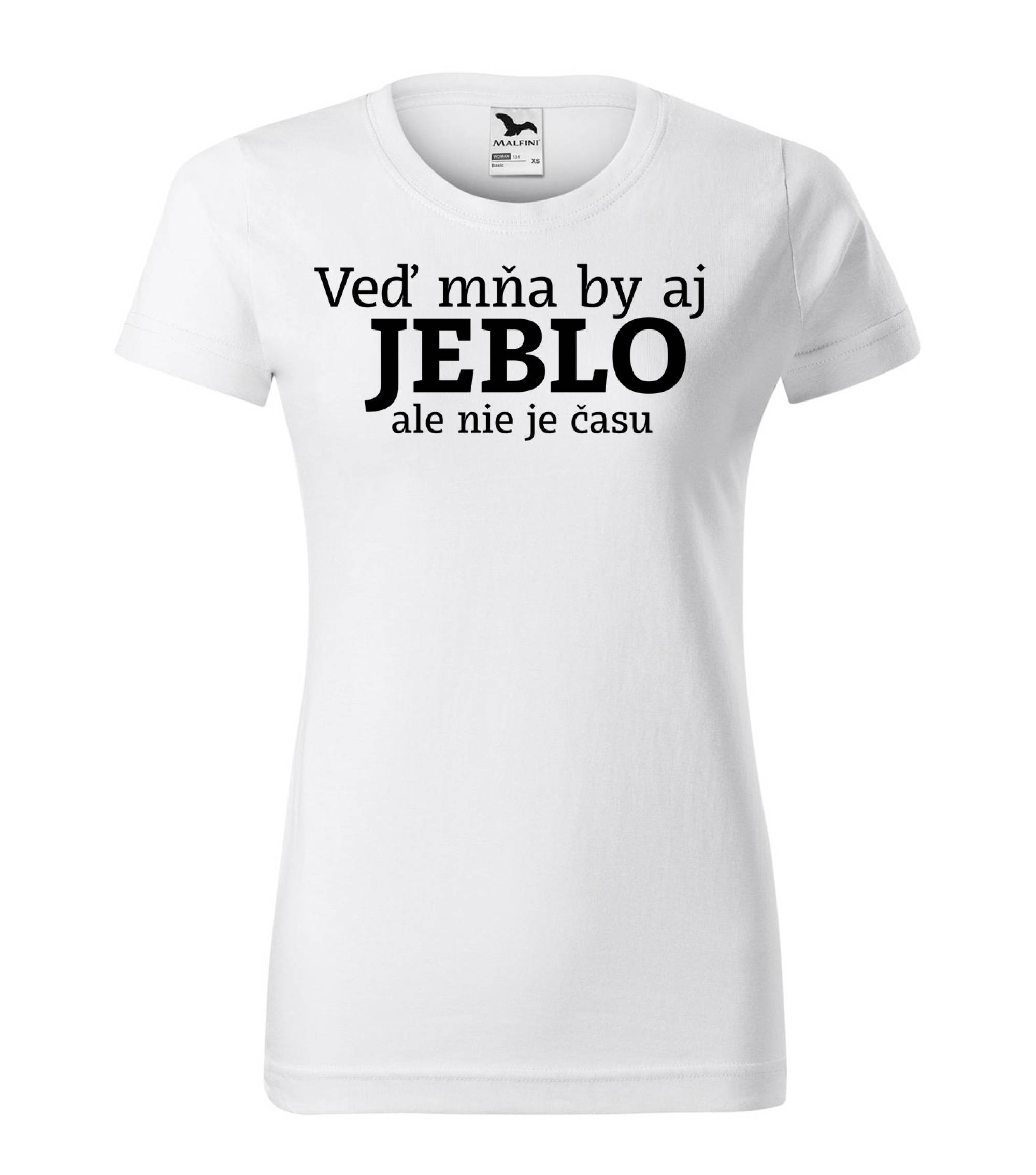 Veď mňa by aj jeblo ale nie je času Tričko – náhľad 3
